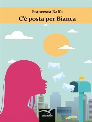 cover image of C'è posta per Bianca